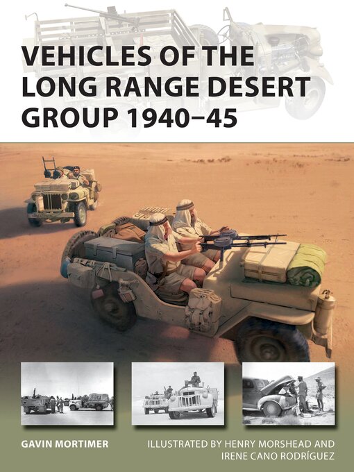 Title details for Vehicles of the Long Range Desert Group 1940-45 by Gavin Mortimer - Available